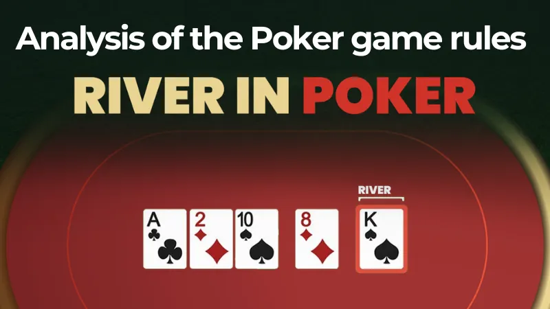 Analysis of the poker game rules in the River round
