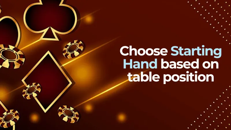 Choose Starting Hand based on table position