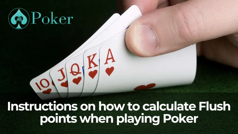 Instructions on how to calculate Flush points when playing Poker