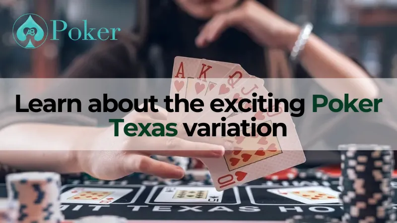 Learn about the exciting Poker Texas variation