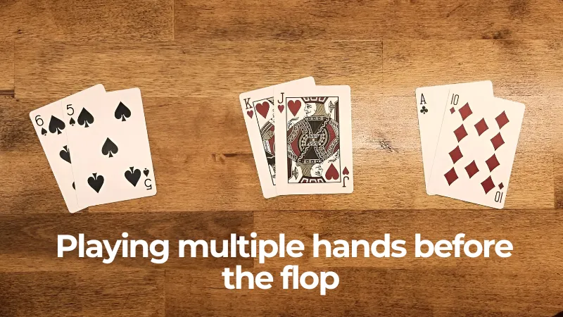 Playing multiple hands before the flop is one of the five basic mistakes new poker players make.