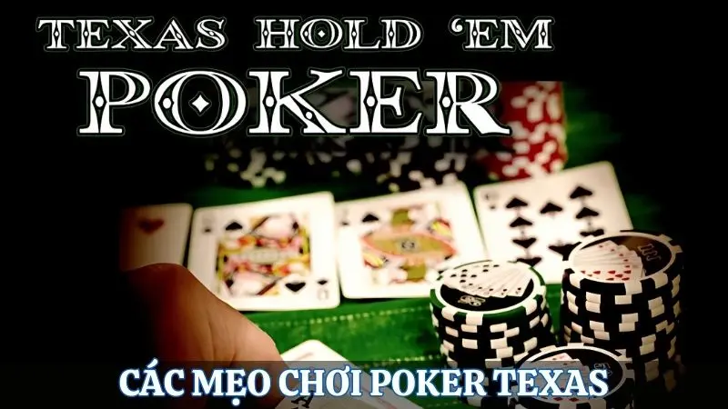 các mẹo chơi poker texas
