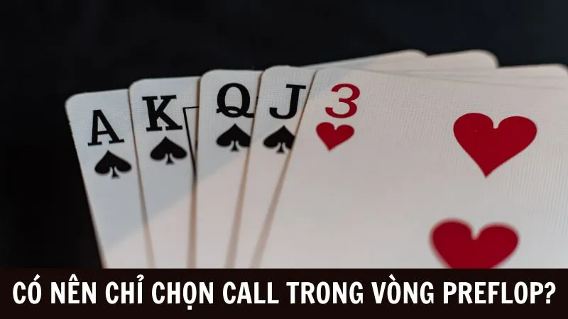 10 câu hỏi poker vòng preflop cho người mới
