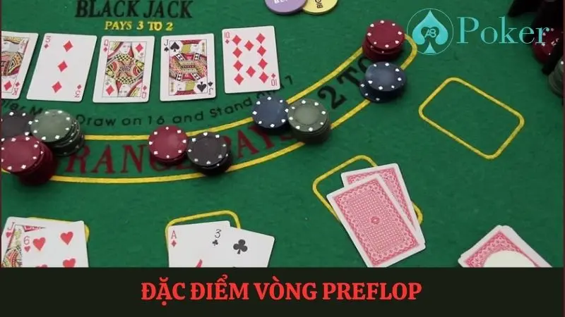 Cách chơi bài Poker vòng Preflop