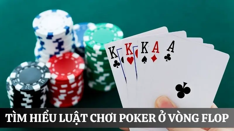 Luật chơi poker vòng Flop