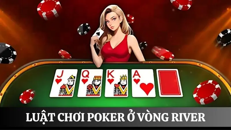 Luật chơi poker vòng River