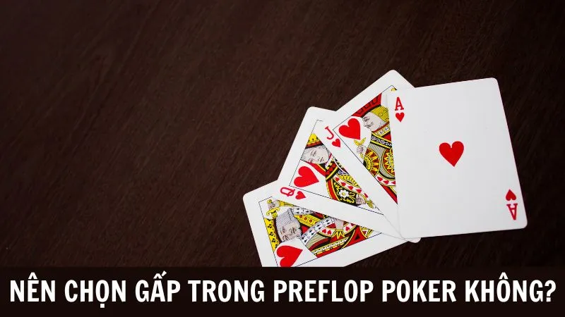 giải đáp 10 câu hỏi poker vòng preflop