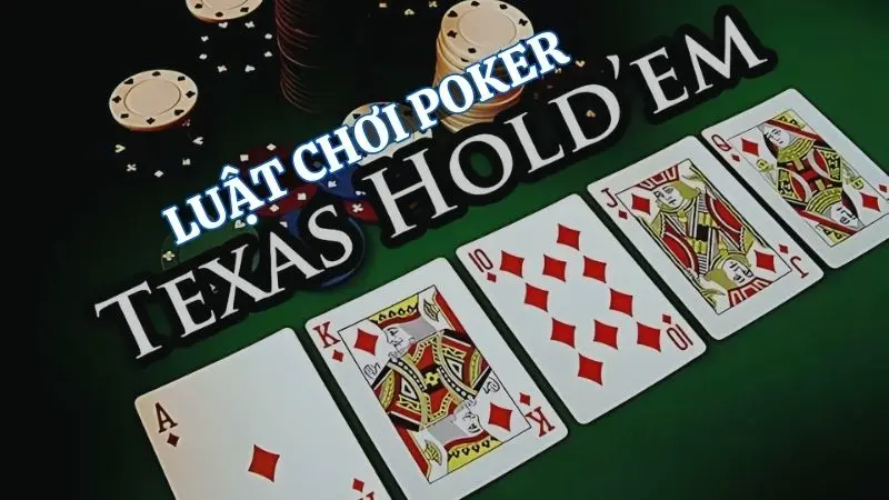 Luật chơi poker texas
