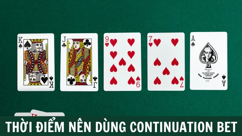 Thời điểm áp dụng Continuation Bet (cbet)